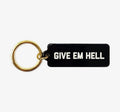 Give Em Hell key chain